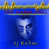 Tj Rehmi - The Warm Chill - Kliknutím na obrázok zatvorte